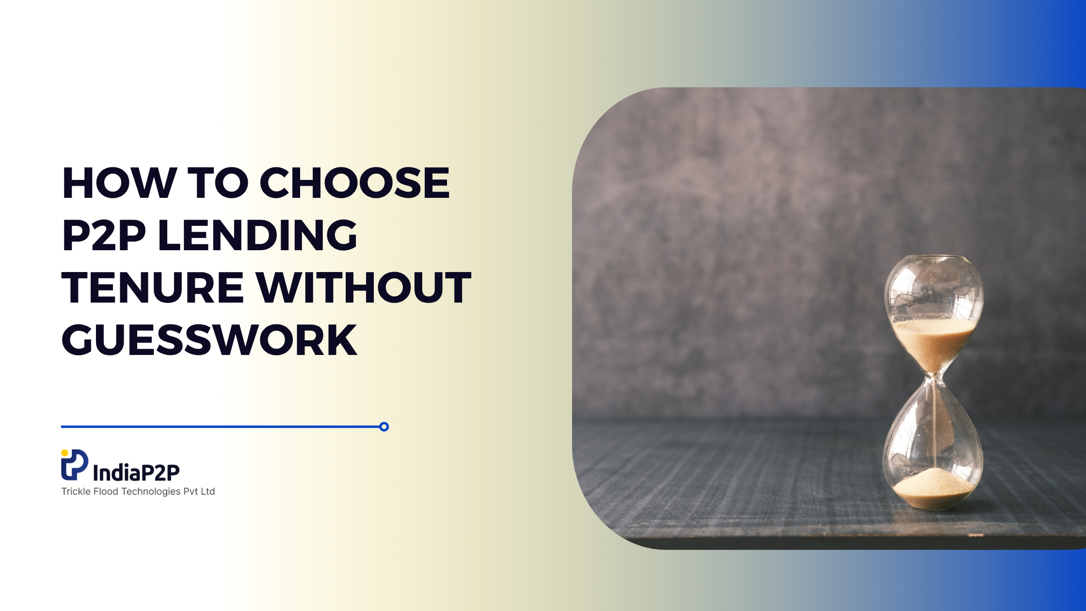 How to Choose P2P Lending Tenure Without Guesswork