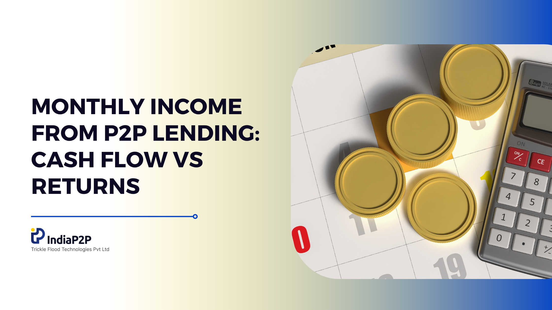 Monthly Income From P2P Lending: Cash Flow vs Returns
