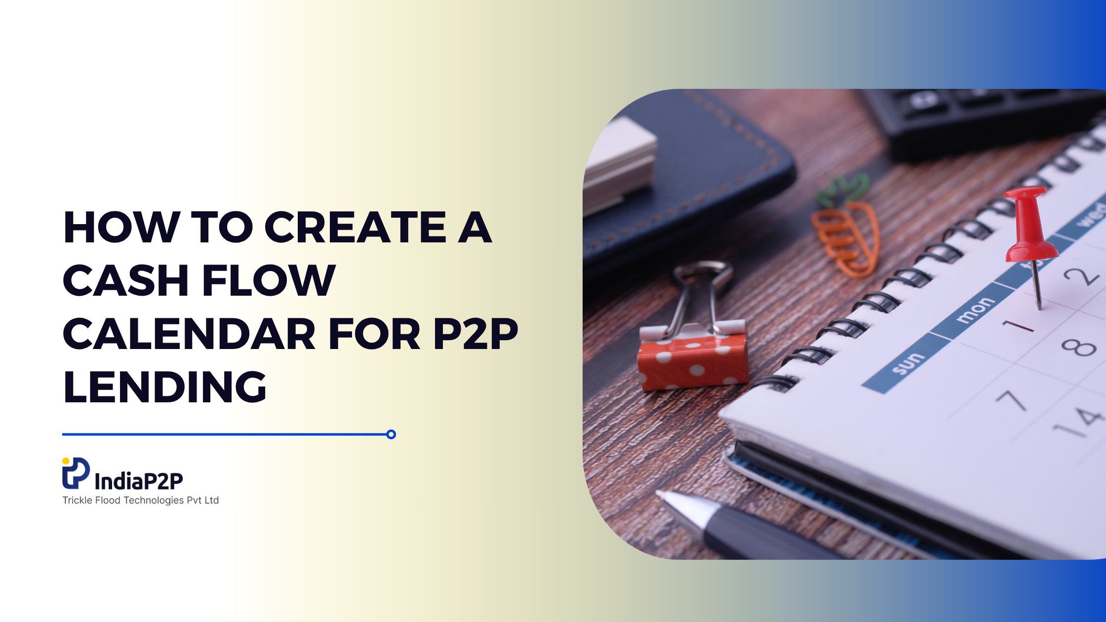How to Create a Cash Flow Calendar for P2P Lending