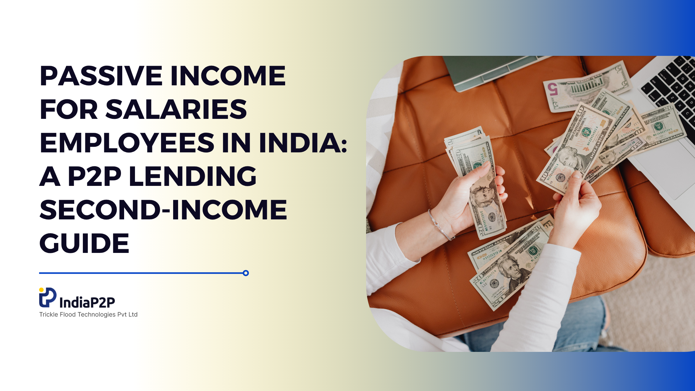 Passive Income for Salaries Employees in India: A P2P Lending Second-Income Guide
