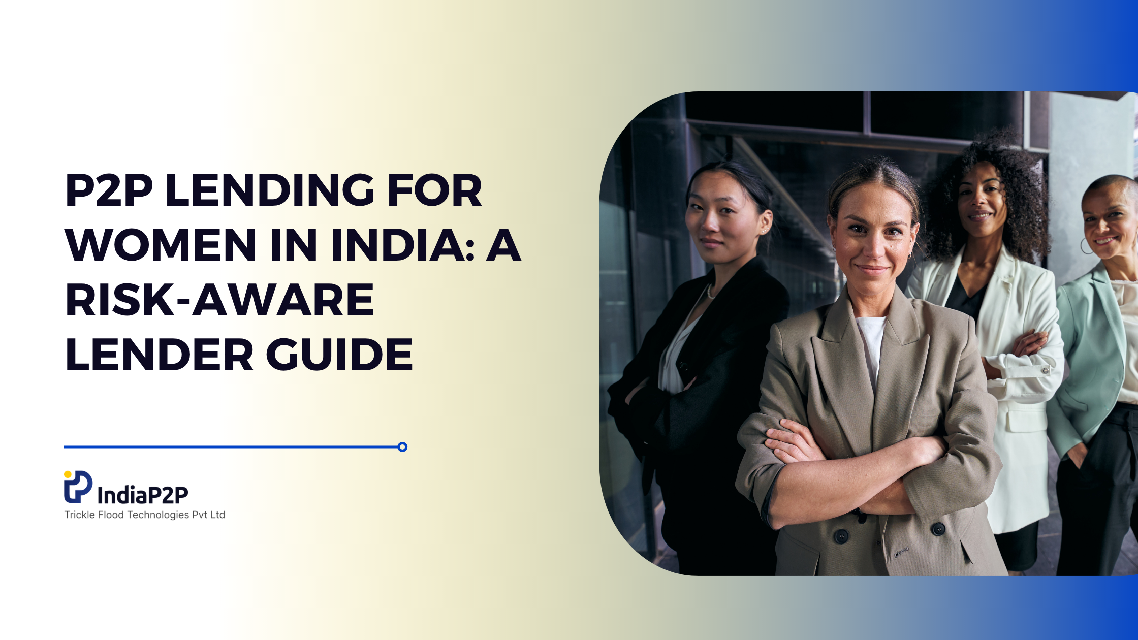 P2P Lending for Women in India: A Risk-Aware Lender Guide