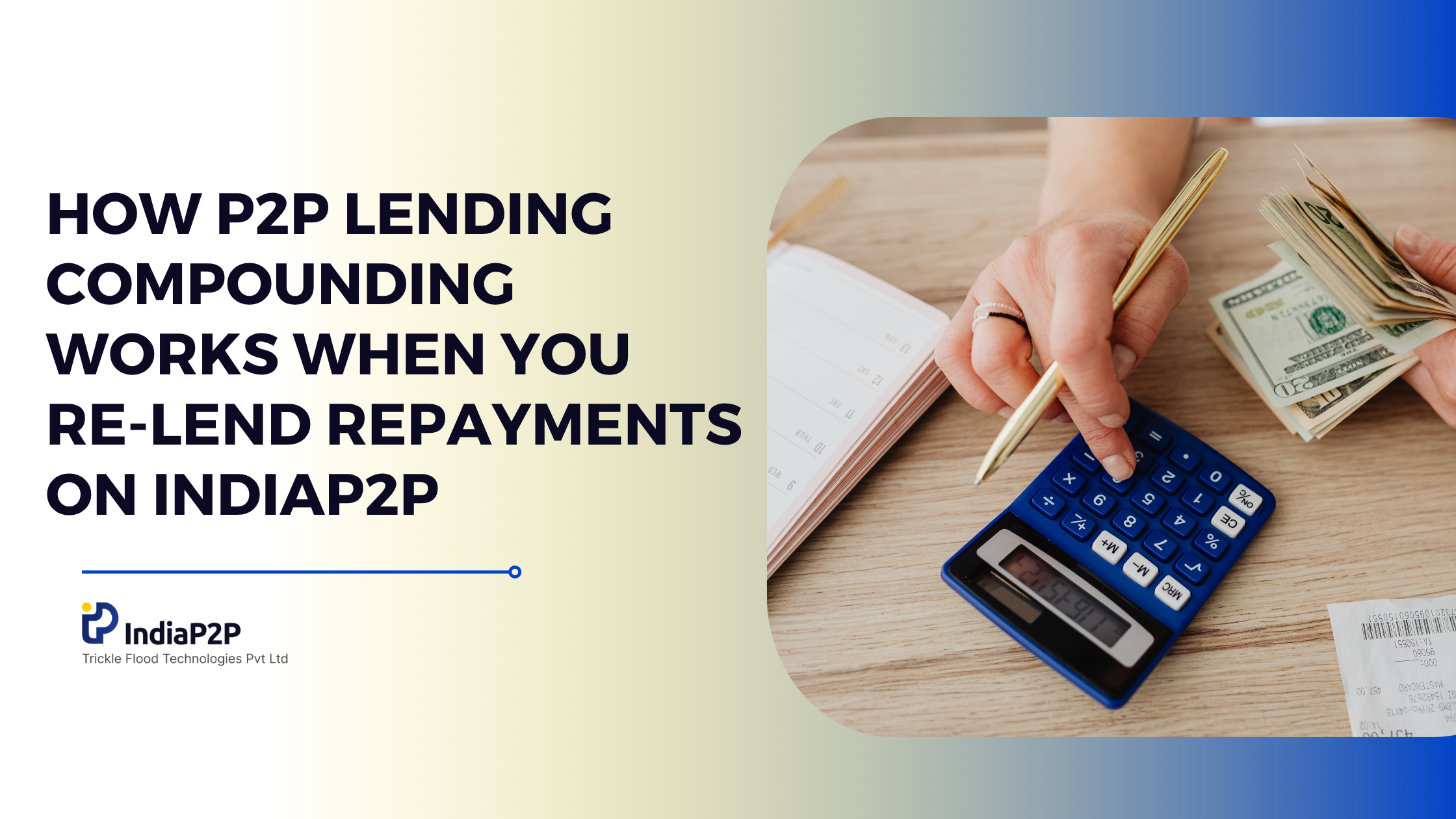 How P2P Lending Compounding Works When You Re-Lend Repayments On IndiaP2P