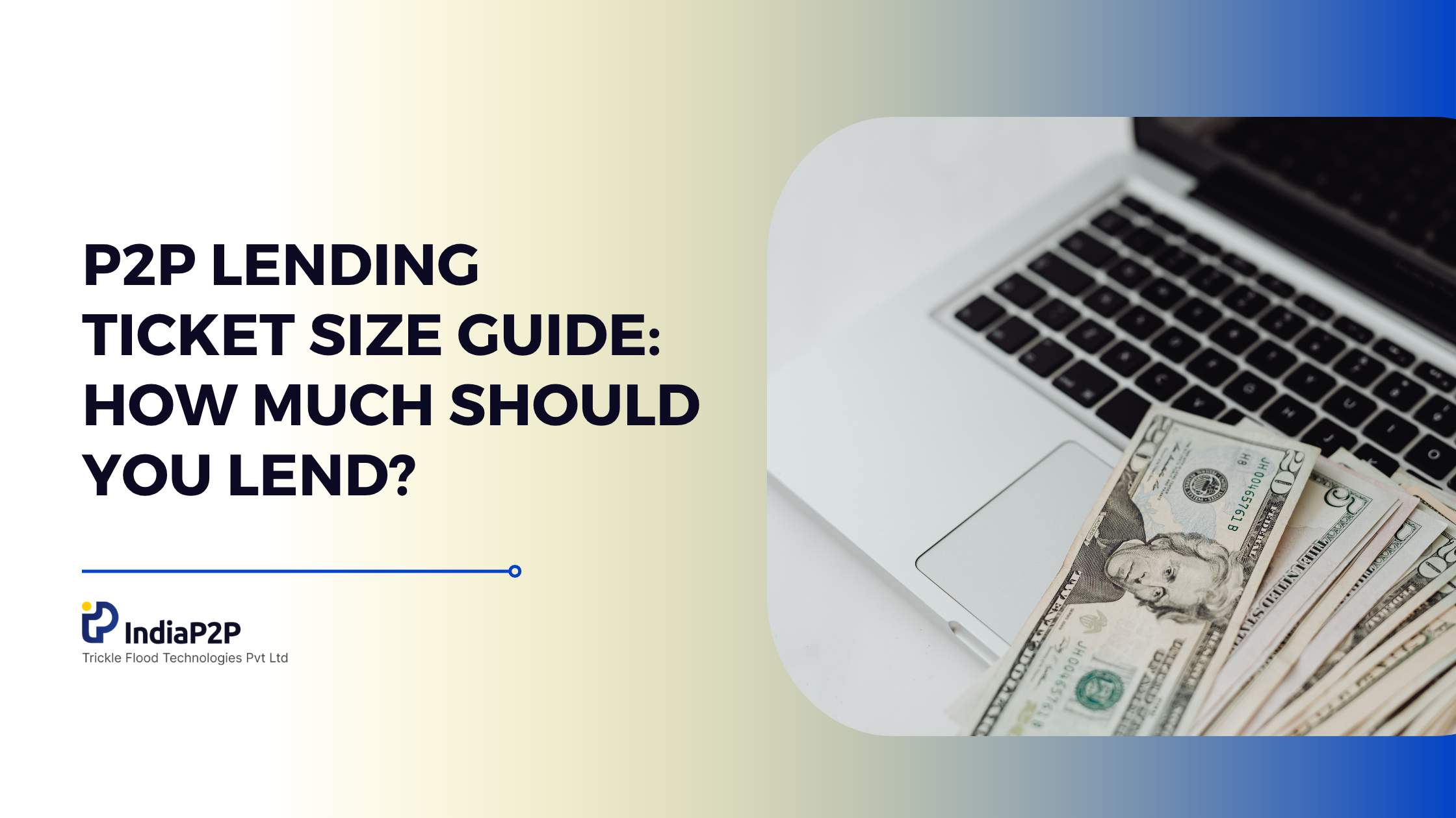 P2P Lending Ticket Size Guide: How Much Should You Lend?